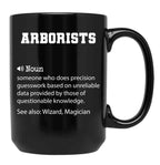 Arborists Definition Funny Arborists Quote Cool Gift For Arborists Lover Black Coffee Mug, Gift Coffee Mug