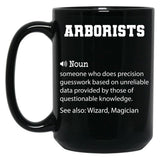 Arborists Definition Funny Arborists Quote Cool Gift For Arborists Lover Black Coffee Mug, Gift Coffee Mug