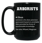 Arborists Definition Funny Arborists Quote Cool Gift For Arborists Lover Black Coffee Mug, Gift Coffee Mug