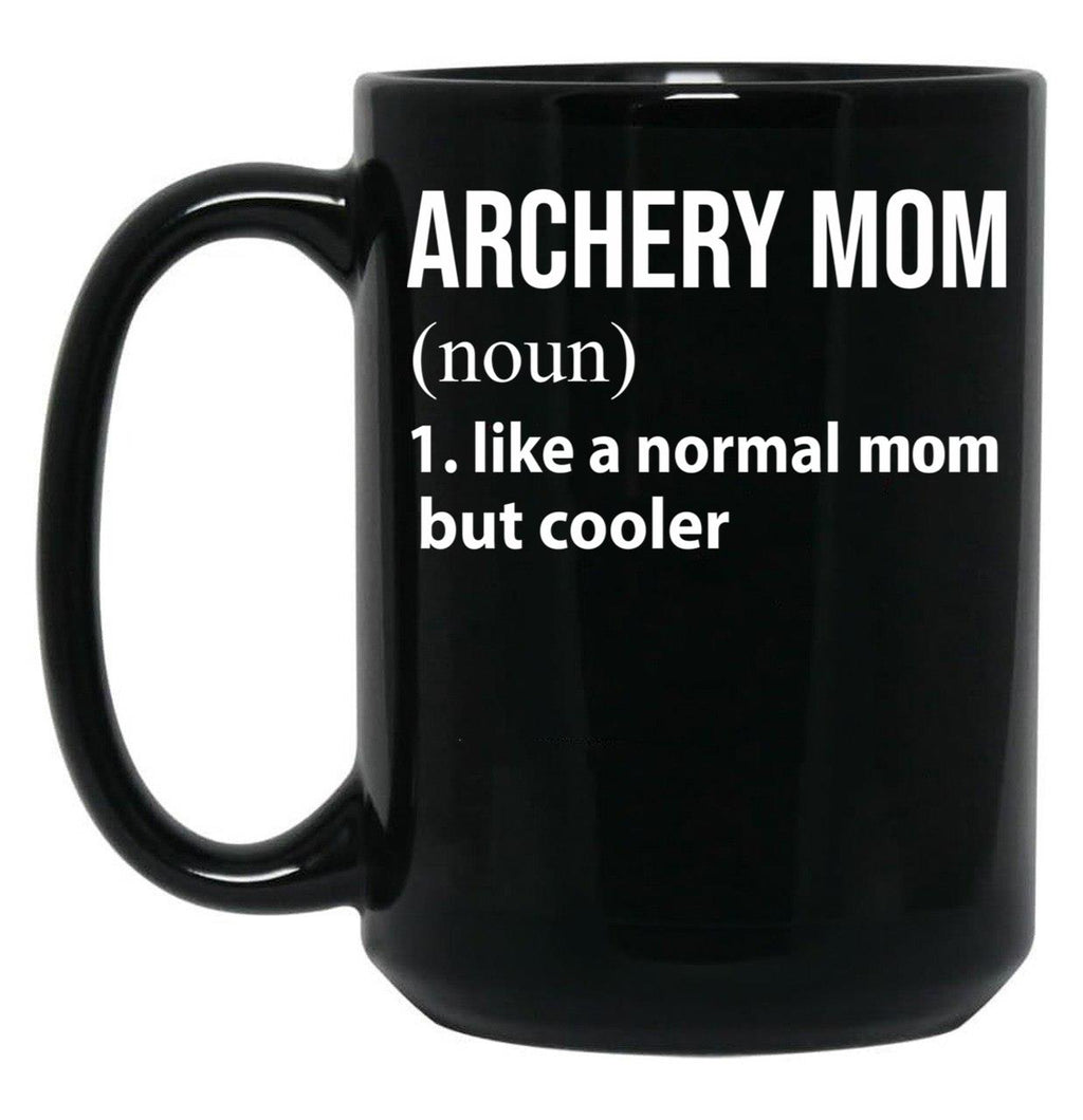 Archery Mom Like A Normal Mom But Cooler Black Coffee Mug, Gift Coffee Mug