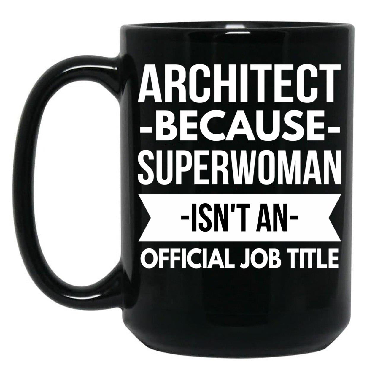 Architect Superwoman Black Coffee Mug, Gift Coffee Mug