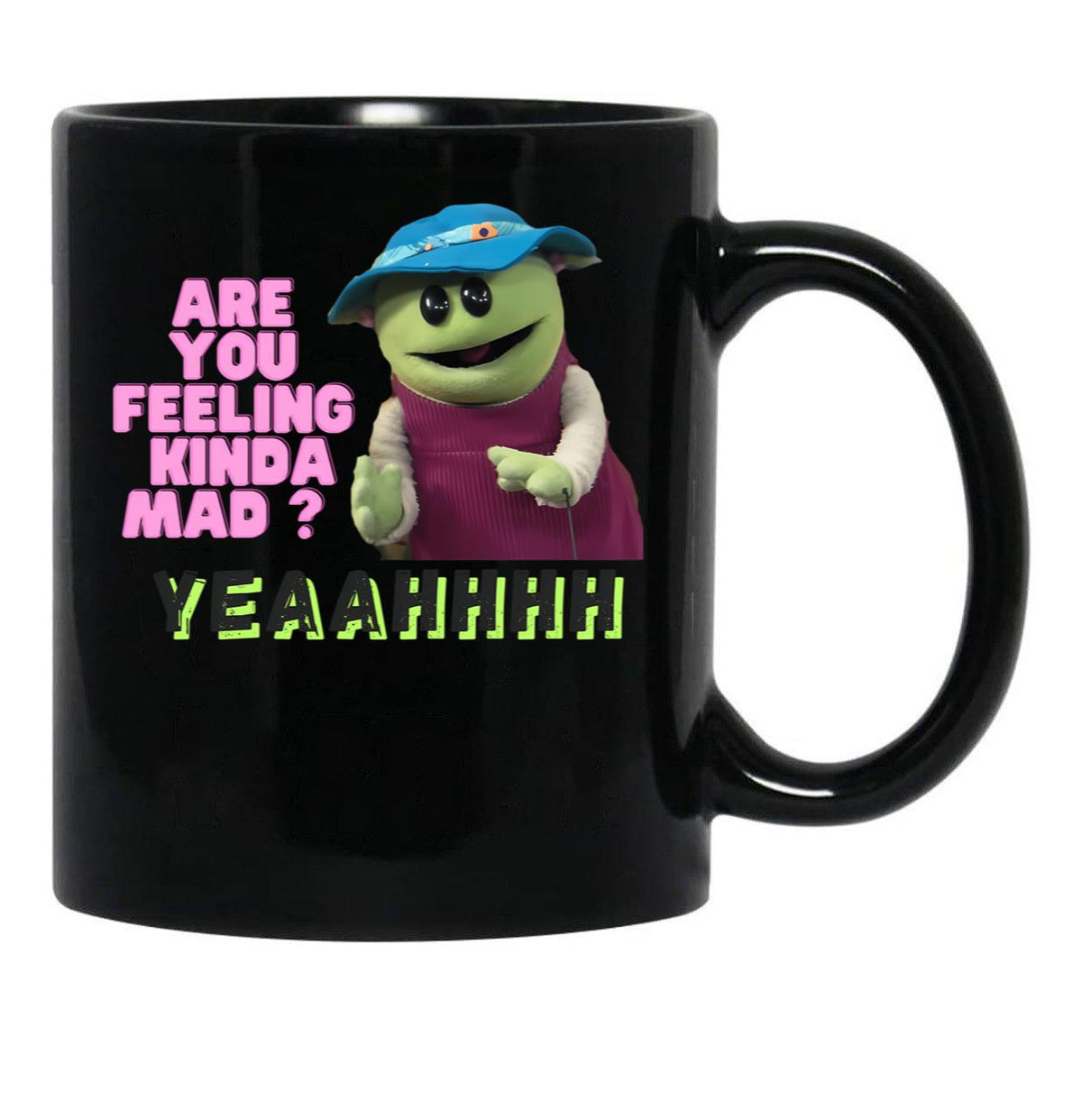 Are You Feeling Kinda Mad Mug Black Coffee Mug, Gift Coffee Mug - Black