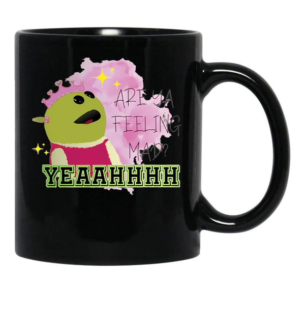 Are You Feeling Kinda Mad Black Coffee Mug, Gift Coffee Mug - Black