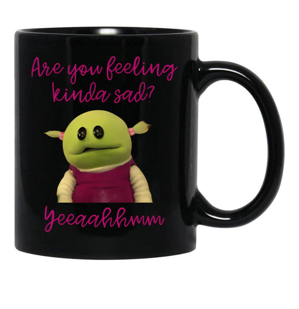 Are You Feeling Kinda Sad Nanalan Mona Wonderful Girl Black Coffee Mug, Gift Coffee Mug - Black