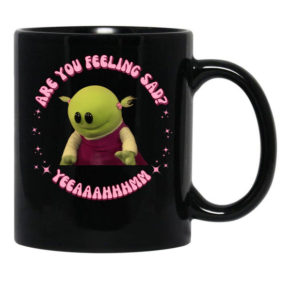 Are You Feeling Sad Nanalan Mona Black Coffee Mug, Gift Coffee Mug - Black