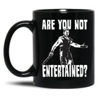 Are You Not Entertained Black Coffee Mug, Gift Coffee Mug