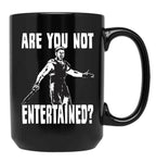 Are You Not Entertained Black Coffee Mug, Gift Coffee Mug