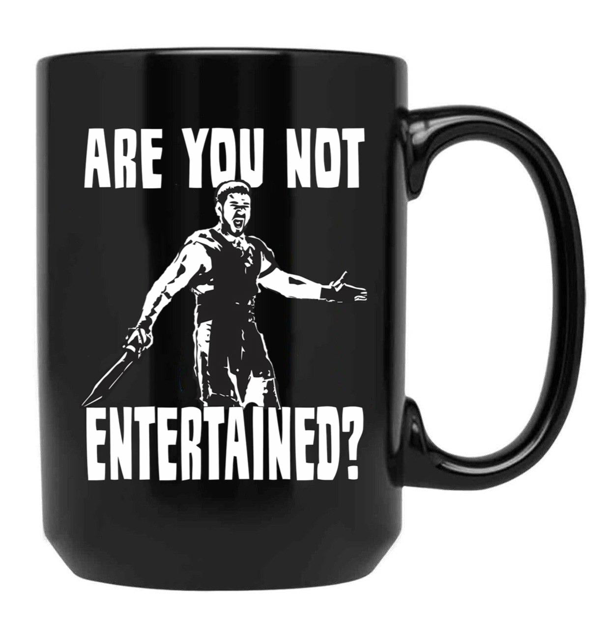 Are You Not Entertained Black Coffee Mug, Gift Coffee Mug