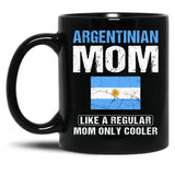 Argentinian Mom Like A Regular Mom Only Cooler Argentina Mom Black Coffee Mug, Gift Coffee Mug - Black