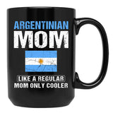 Argentinian Mom Like A Regular Mom Only Cooler Argentina Mom Black Coffee Mug, Gift Coffee Mug
