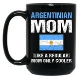 Argentinian Mom Like A Regular Mom Only Cooler Argentina Mom Black Coffee Mug, Gift Coffee Mug