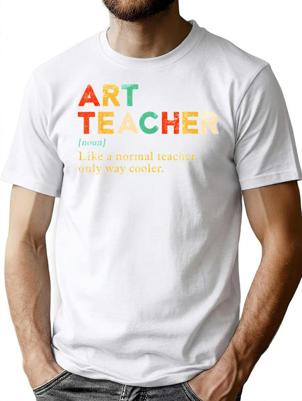 Art Teacher Like A Normal Teacher Only Way Cooler Vintage T-Shirt for Men & Women, T-Shirts Graphic Tee - White