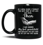 As I Grew Older I Thought The Best Part Of My Life Was Over Black Coffee Mug