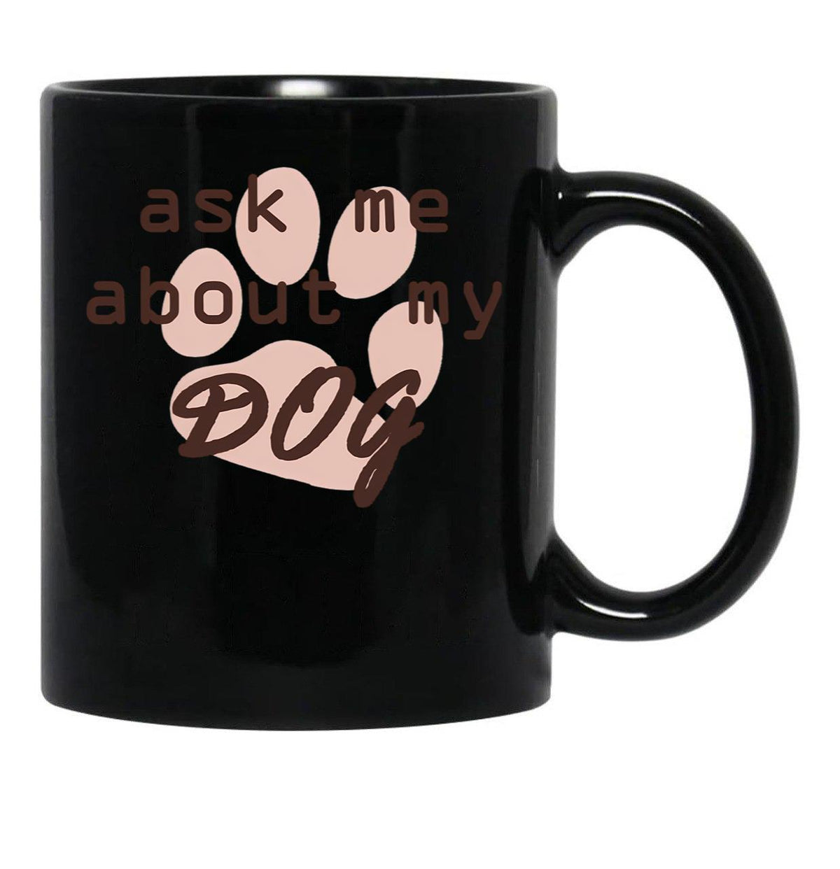 Ask Me About My Dog Black Coffee Mug, Gift Coffee Mug - Black