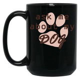 Ask Me About My Dog Black Coffee Mug, Gift Coffee Mug