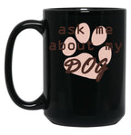Ask Me About My Dog Black Coffee Mug, Gift Coffee Mug