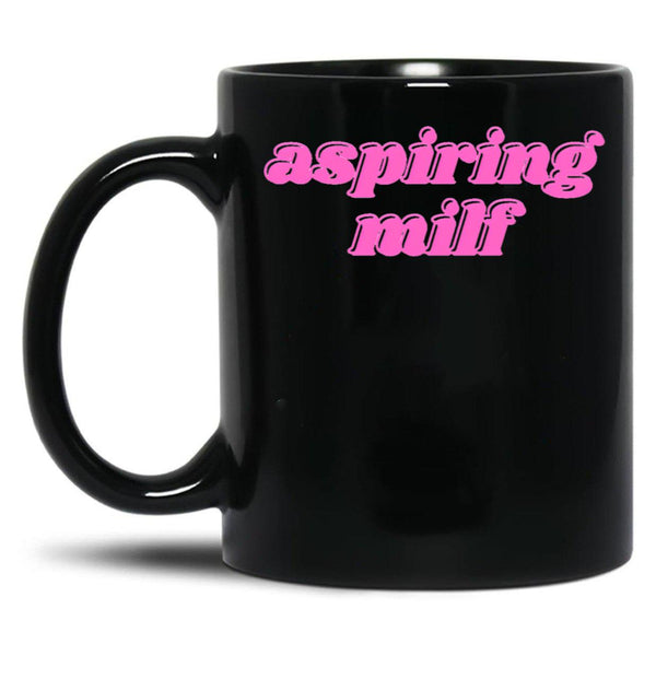 Aspiring Milf Black Coffee Mug, Gift Coffee Mug - Black