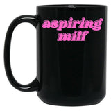 Aspiring Milf Black Coffee Mug, Gift Coffee Mug