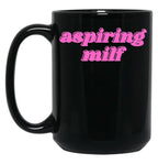Aspiring Milf Black Coffee Mug, Gift Coffee Mug