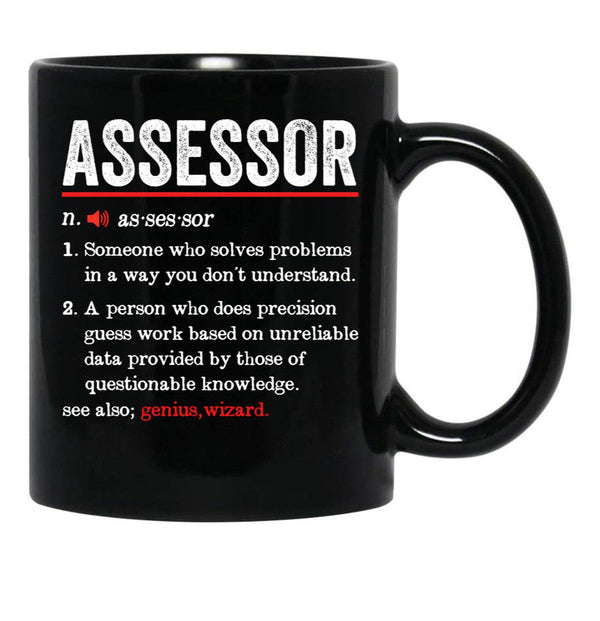 Assessor Funny Definition Funny Tax Assessor Gift Black Coffee Mug, Gift Coffee Mug - Black