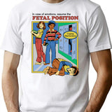 Assume The Fetal Position T-Shirt for Men & Women, T-Shirts Graphic Tee - White