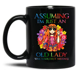 Assuming I'M Just An Old Lady Was Your First Mistake Funny Gift T Shirt Black Coffee Mug, Gift Coffee Mug - Black