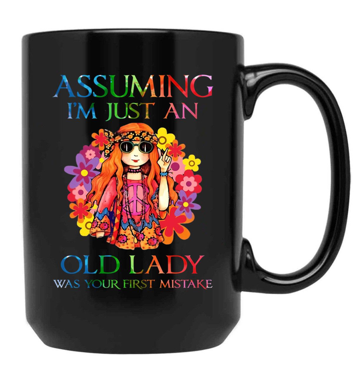 Assuming I'M Just An Old Lady Was Your First Mistake Funny Gift T Shirt Black Coffee Mug, Gift Coffee Mug