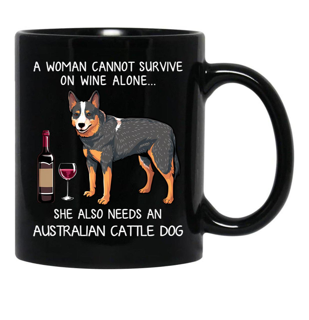 Australian Cattle Dog And Wine Funny Dog Black Coffee Mug, Gift Coffee Mug - Black