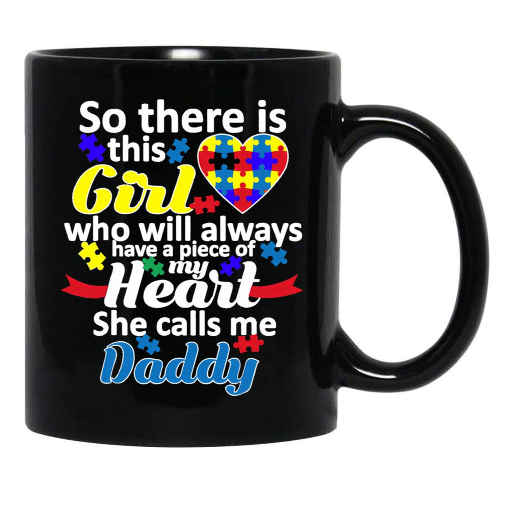 Autism Daddy Autistic Girl Has My Heart GifMug Black Coffee Mug - Black