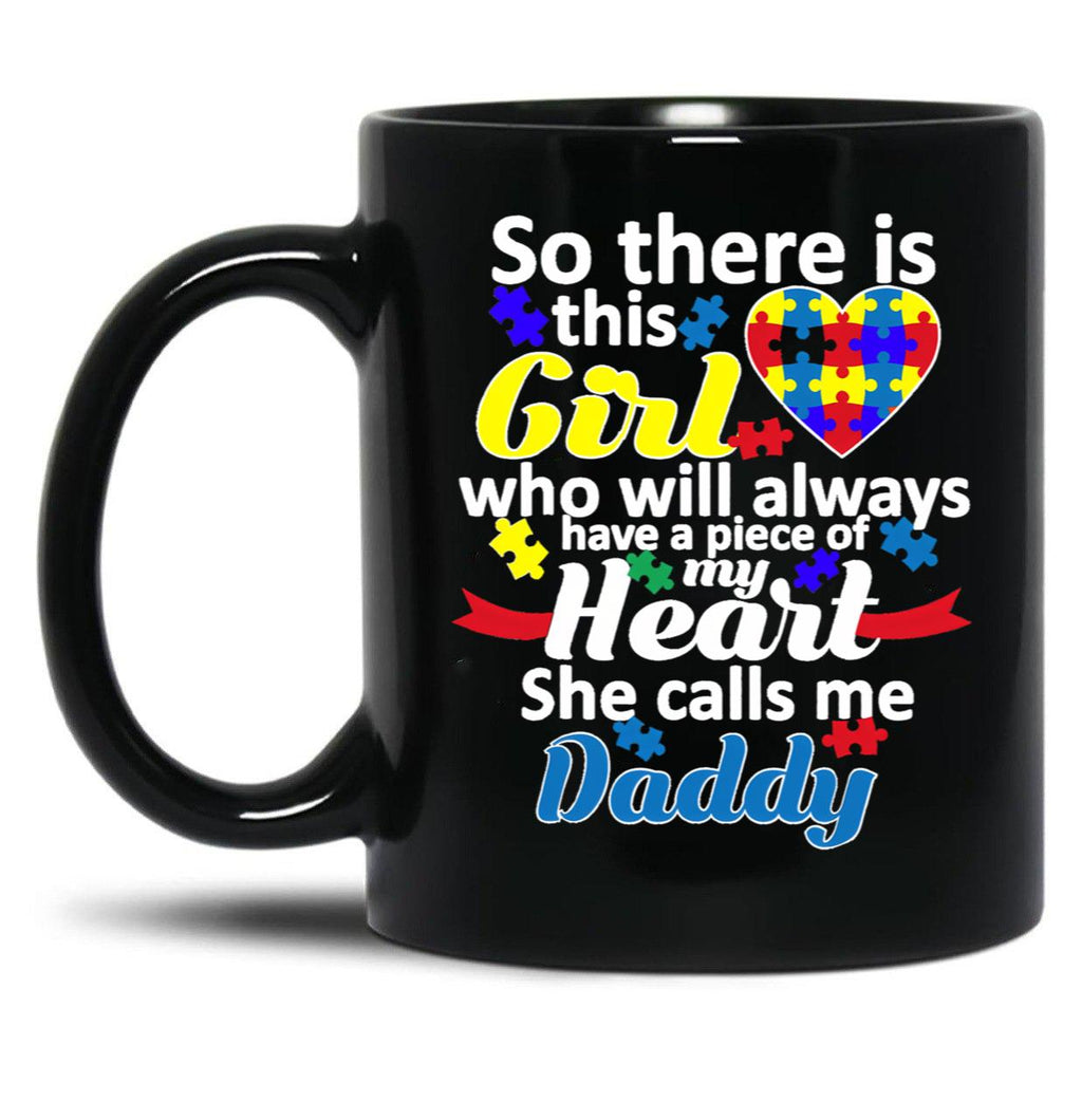 Autism Daddy Autistic Girl Has My Heart GifMug Black Coffee Mug
