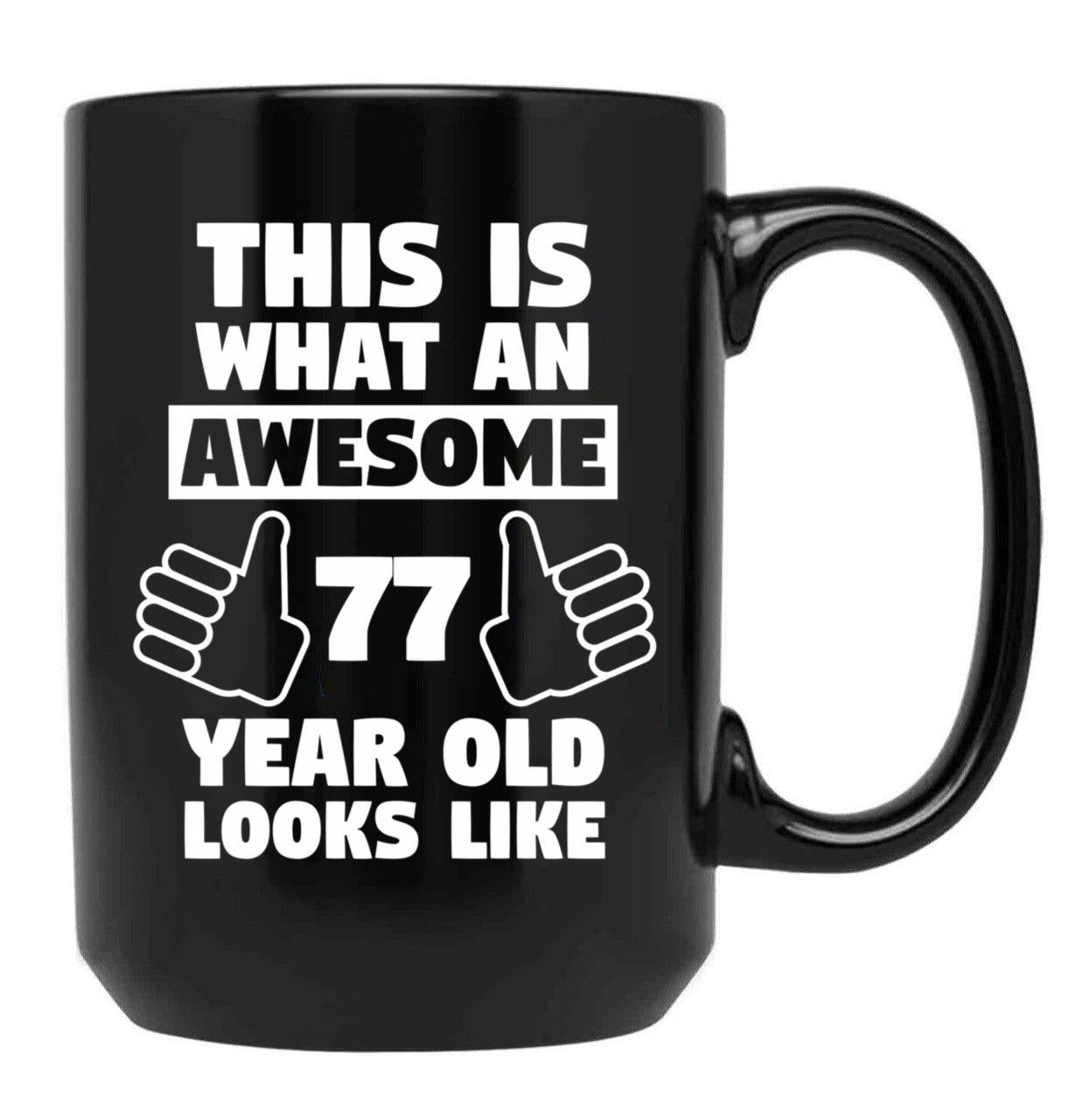 Aweseome 77 Year Old 77Th Birthday Gift Black Coffee Mug, Gift Coffee Mug