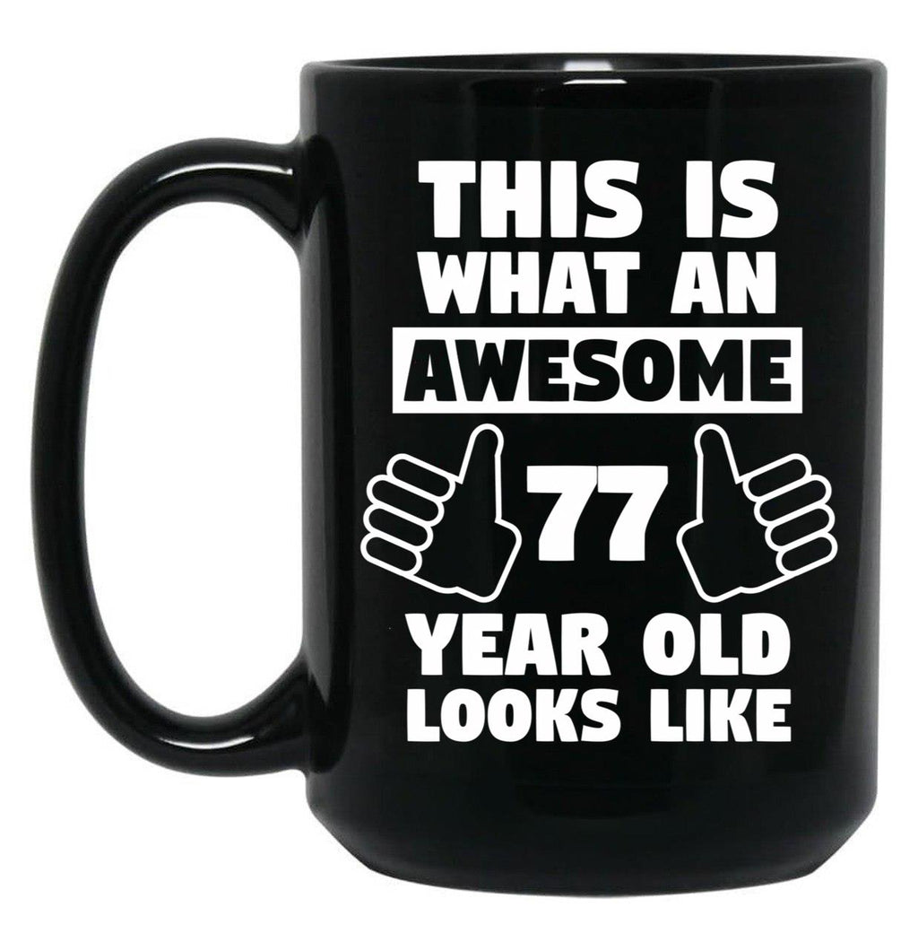 Aweseome 77 Year Old 77Th Birthday Gift Black Coffee Mug, Gift Coffee Mug