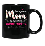 Awesome Daughter Proud Mom Floral Birthday Mama Kid Mothers Day Black Coffee Mug - Black