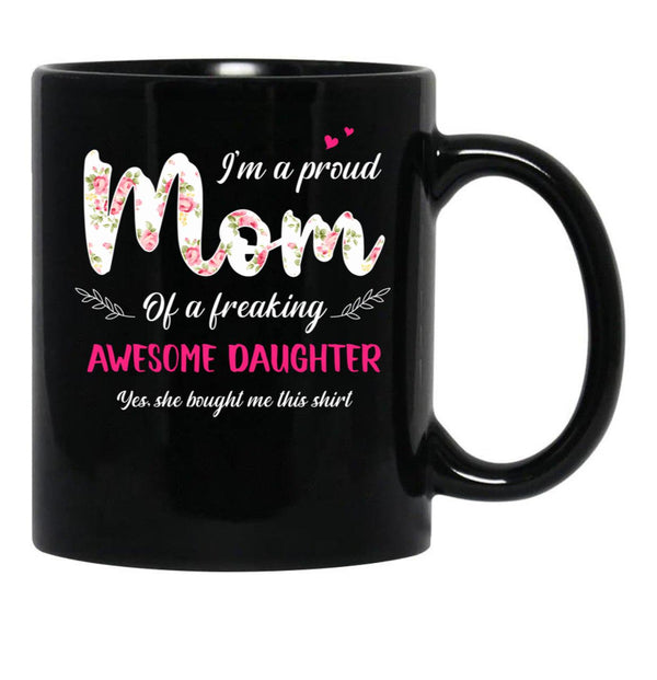 Awesome Daughter Proud Mom Floral Birthday Mama Kid Mothers Day Black Coffee Mug - Black