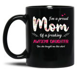 Awesome Daughter Proud Mom Floral Birthday Mama Kid Mothers Day Black Coffee Mug