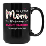 Awesome Daughter Proud Mom Floral Birthday Mama Kid Mothers Day Black Coffee Mug - Black