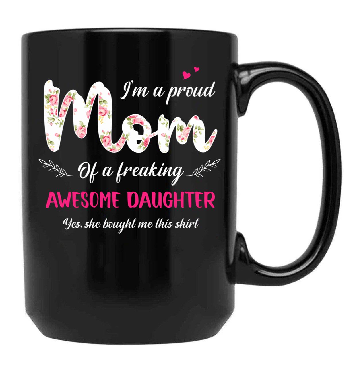 Awesome Daughter Proud Mom Floral Birthday Mama Kid Mothers Day Black Coffee Mug - Black