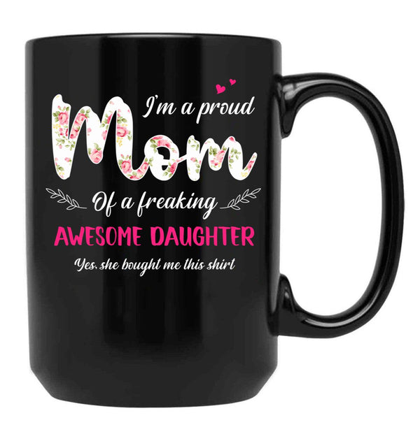 Awesome Daughter Proud Mom Floral Birthday Mama Kid Mothers Day Black Coffee Mug - Black