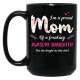 Awesome Daughter Proud Mom Floral Birthday Mama Kid Mothers Day Black Coffee Mug