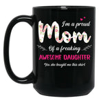 Awesome Daughter Proud Mom Floral Birthday Mama Kid Mothers Day Black Coffee Mug