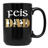 Awesome Feis Dad Gift For Father Of Irish Dancer Black Coffee Mug, Gift Coffee Mug
