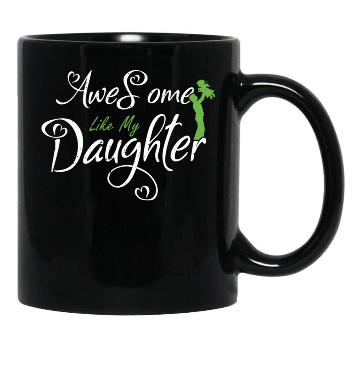 Awesome Like My Best Daughter Fathers Day Gift Black Coffee Mug - Black