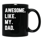 Awesome Like My Dad Vintage Love Father'S Day Family Gift Idea Mug Black Coffee Mug - Black