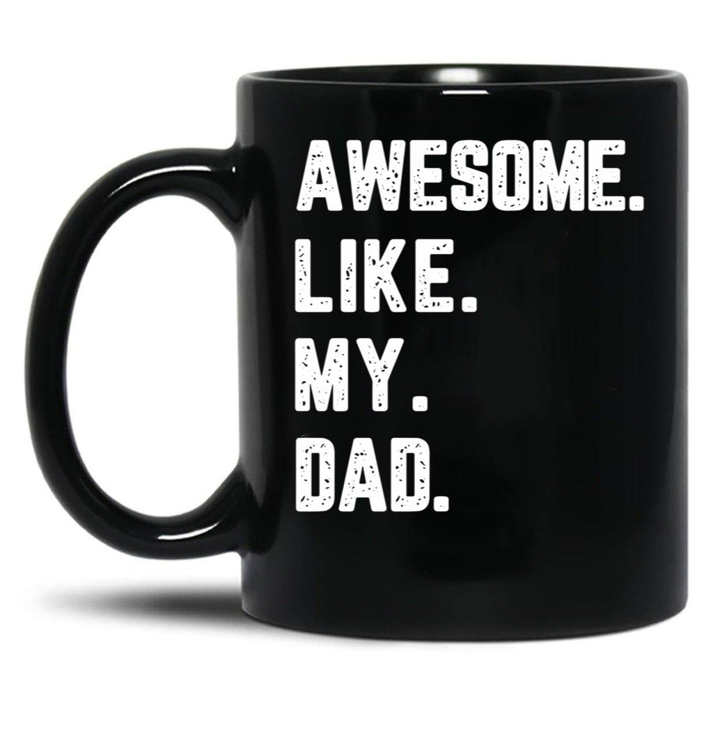 Awesome Like My Dad Vintage Love Father'S Day Family Gift Idea Mug Black Coffee Mug