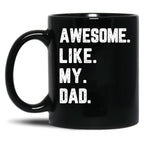 Awesome Like My Dad Vintage Love Father'S Day Family Gift Idea Mug Black Coffee Mug