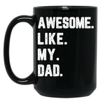 Awesome Like My Dad Vintage Love Father'S Day Family Gift Idea Mug Black Coffee Mug