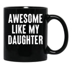 Awesome Like My Daughter 3 Black Coffee Mug - Black