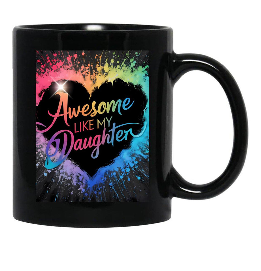 Awesome Like My Daughter Birthday Tees Gift Funny Father'S Day Black Coffee Mug - Black