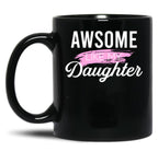 Awesome Like My Daughter Classic Mug Black Coffee Mug