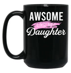 Awesome Like My Daughter Classic Mug Black Coffee Mug